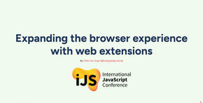 Expanding the browser experience with web extensions