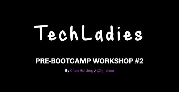 TechLadies Pre-Bootcamp Workshop #2
